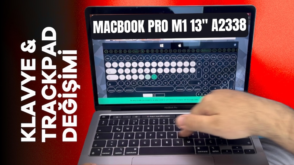 macbook pro m1 klavye trackpad değişimi tamiri